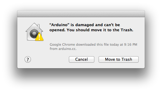 gatekeeper damaged error Arduino is damaged and can't be opened. You should move it to the Trash dialog.