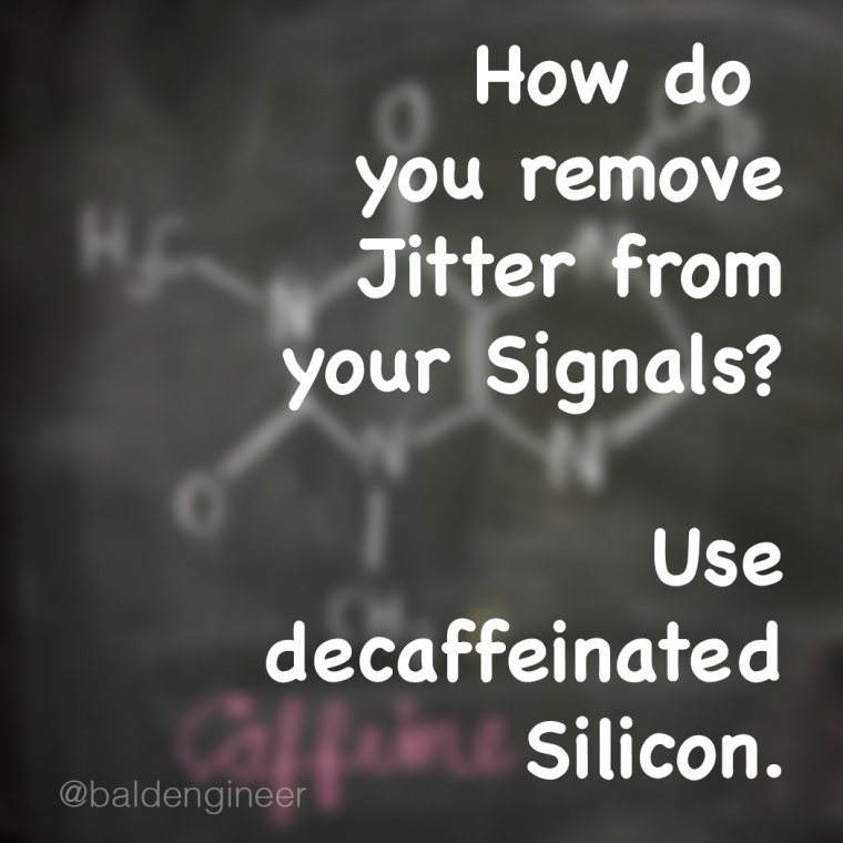 How do you remove jitter from your signals?