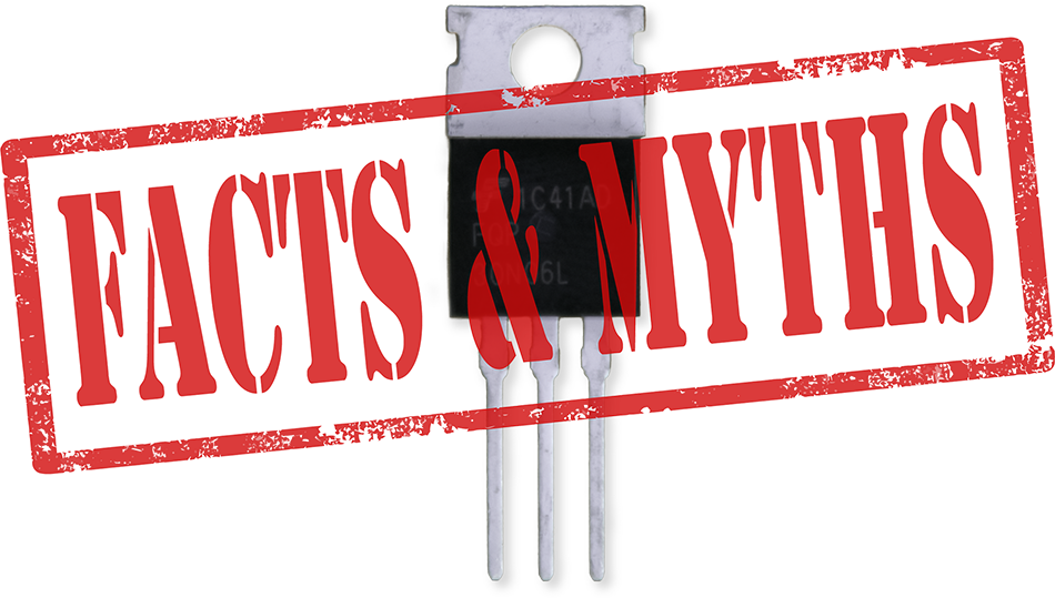 MOSFET Myths and Facts